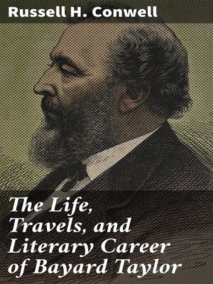 cover image of The Life, Travels, and Literary Career of Bayard Taylor